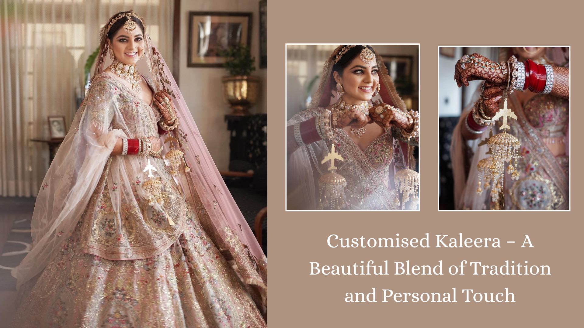 Customised Kaleera – A Beautiful Blend of Tradition and Personal Touch