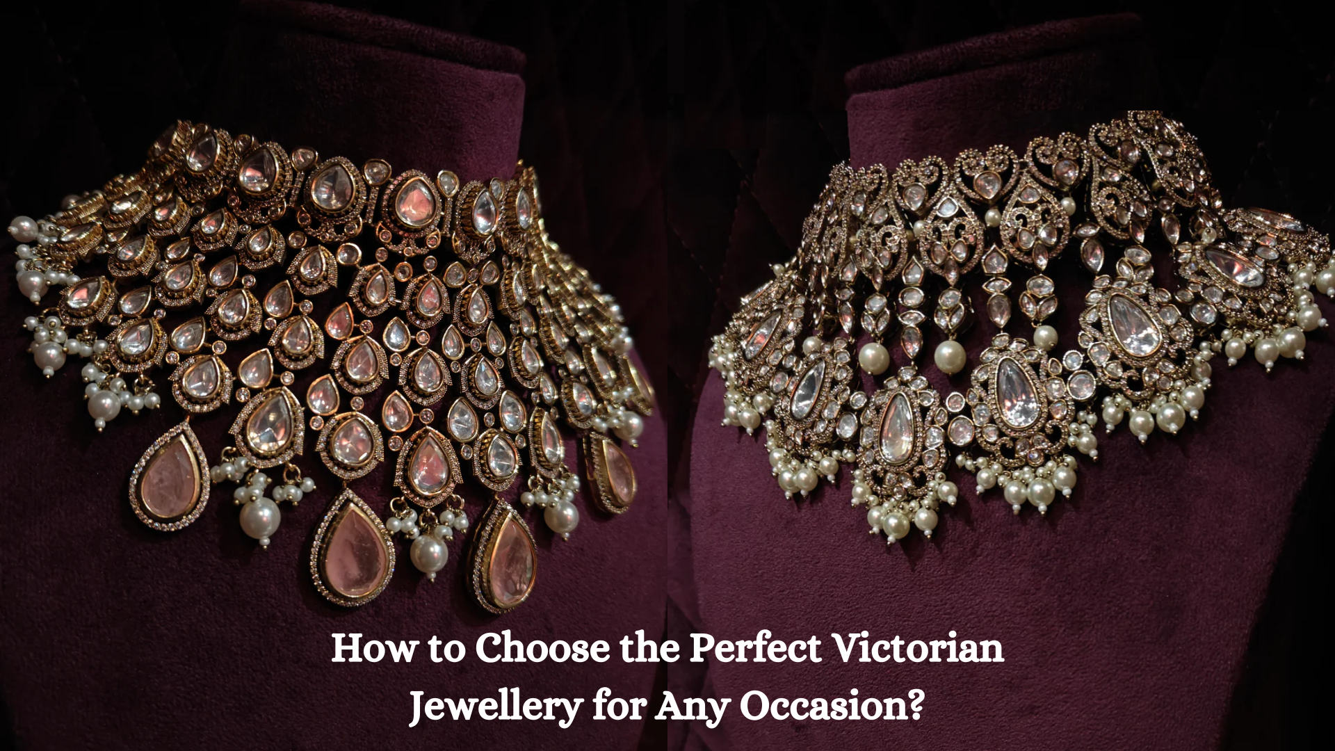 How to Choose the Perfect Victorian Jewellery for Any Occasion?