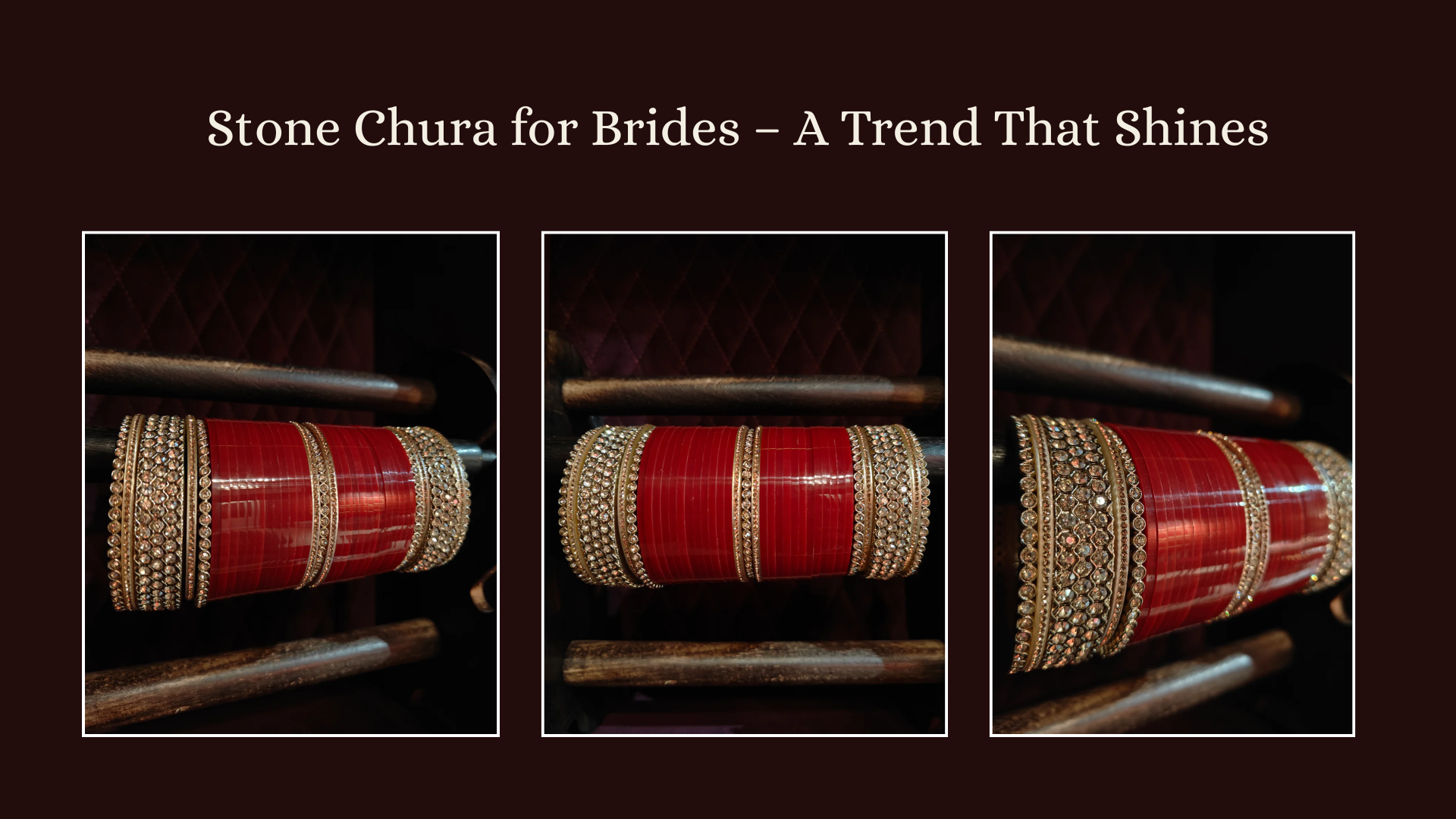 Stone Chura for Brides – A Trend That Shines