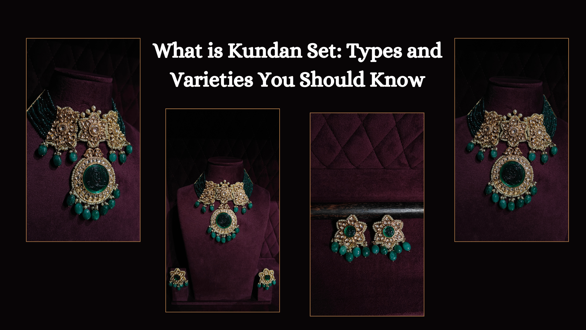 What is Kundan Set: Types and Varieties You Should Know
